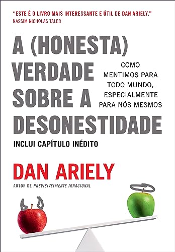 Capa do livro A (Honesta) Verdade Sobre a Desonestidade, de Dan Ariely