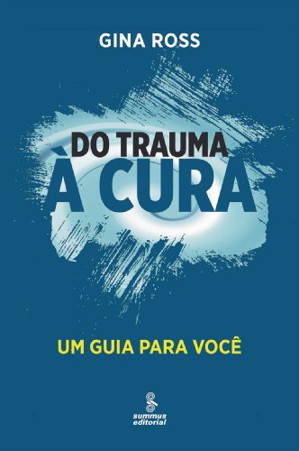 Capa do livro Do Trauma à Cura, de Gina Ross