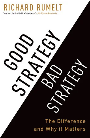 Capa do livro Estratégia boa, estratégia ruim (Good Strategy/Bad Strategy), de Richard Rumelt