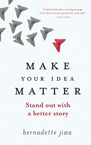 Capa do livro Make Your Idea Matter, de Bernadette Jiwa