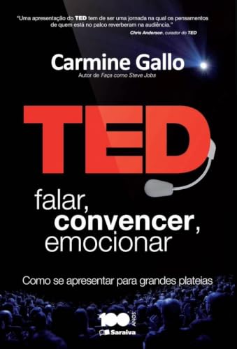 Capa do livro TED: Falar, Convencer, Emocionar, de Carmine Gallo