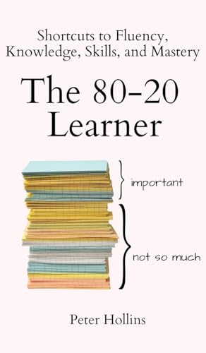 Capa do livro The 80-20 Learner, de Peter Hollins
